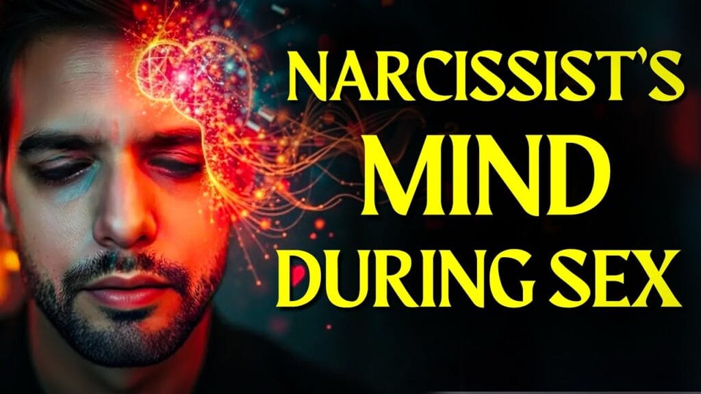 10 Disturbing Thoughts Narcissists Have During Sex