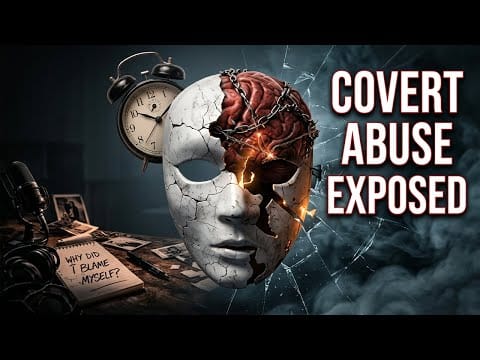 Covert Abuse Exposed: The Cost of Staying Too Long